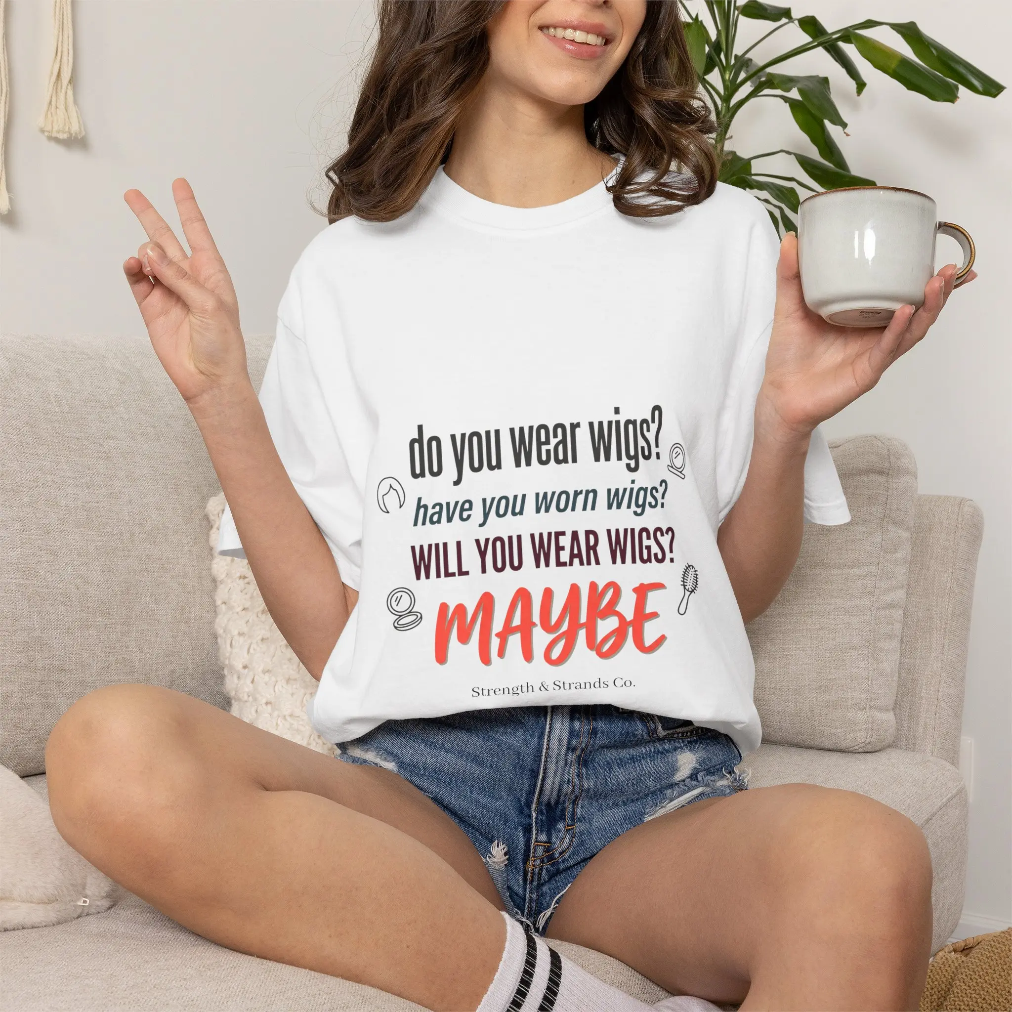 Do you wear wigs T-shirt