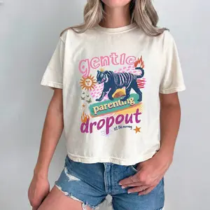 Gentle Parenting Dropout Shirt, Funny Mom Shirt, Comfort Colors® Mama Shirt, Sarcastic Mom Shirt, Mom Life Shirt, Funny Motherhood Shirt