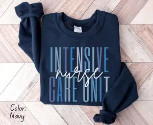 ICU Nurse Crewneck Sweatshirt, Intensive Care Nurse Sweatshirt, Nursing Student, ICU nurse sweater,  gift for icu nurse, Clinicals Shirt