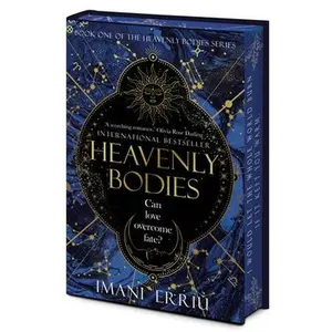 Heavenly Bodies Deluxe Edition: Book One of the Heavenly Bodies Series -- Imani Erriu - Hardcover
