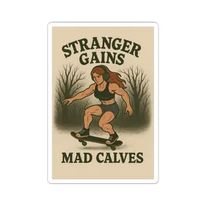 Stranger Gains Mad Calves Skateboard Sticker | Kiss-Cut Sticker