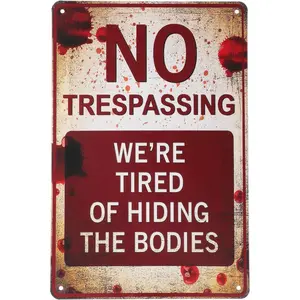 Vintage Metal Tin Halloween Decoration Sign, 7.8x11.8in, for Outdoor Yd & Garage Wall, No Trespassing We're Tired of Hiding The Bodies