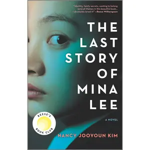 The Last Story of Mina Lee: A Reese's Book Club Pick by Nancy Jooyoun Kim [Paperback Book]