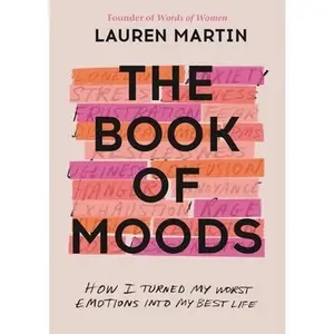 USED-The Book of Moods: How I Turned My Worst Emotions Into My Best Life by Martin, Lauren (Hardcover)