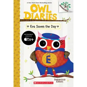 Eva Saves the Day: A Branches Book (Owl Diaries #22): Volume 22 -- Rebecca Elliott - Paperback