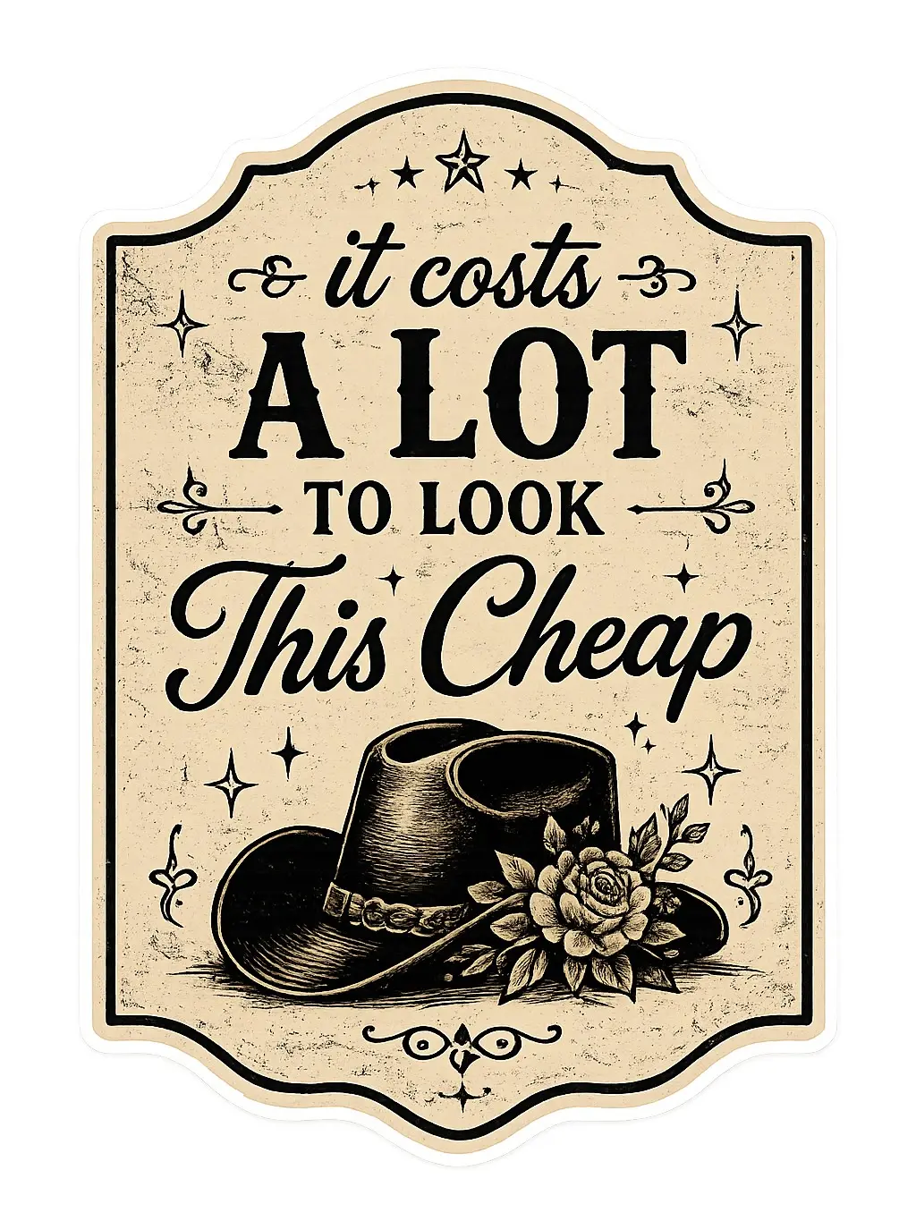 Waterproof Vinyl Sticker - "Look Cheap"