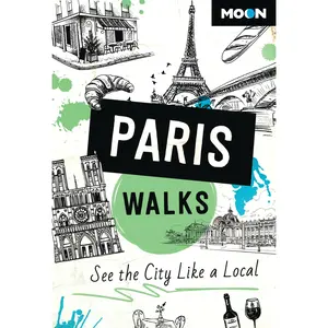 Moon Paris Walks by Moon Travel Guides [Paperback Book]
