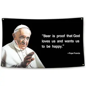 Pope Francis Beer Quote Flag 3x5 Ft Funny Tapestry Wall Hanging for Room Teen Guys Girls Bedroom Living Room College Dorm Decor