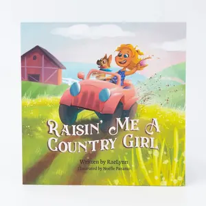 Raisin' Me a Country Girl: Beautifully Illustrated Children's Book by RaeLynn Davis
