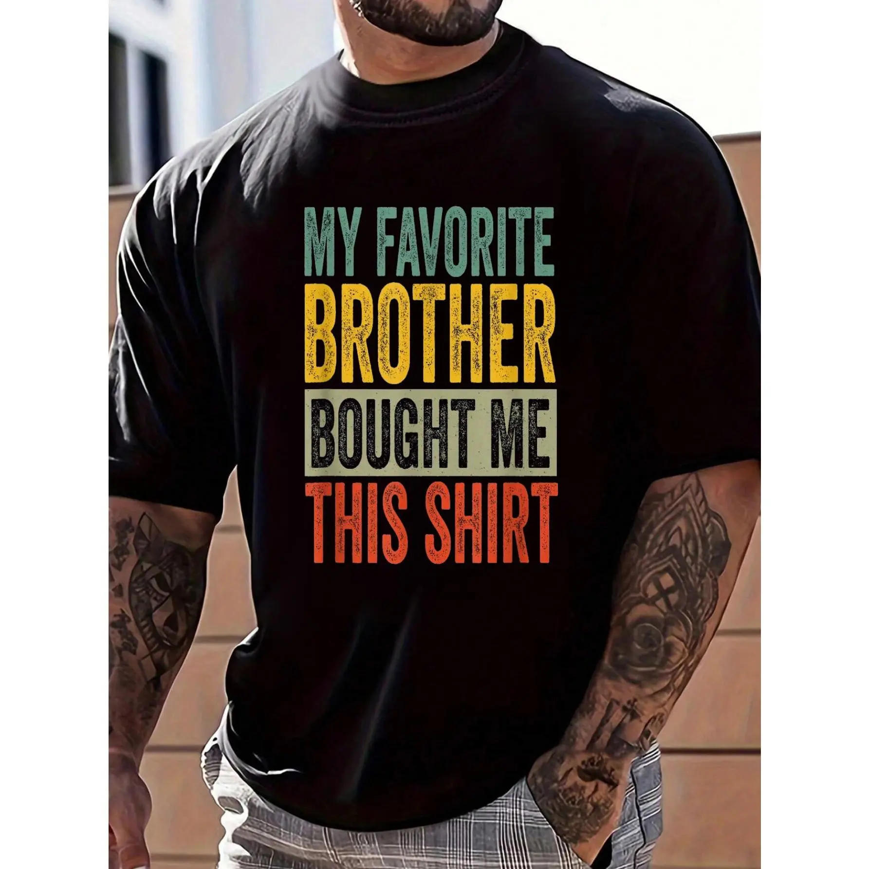 100% Cotton My Favorite Brother Bought Me This Shirt Funny Brother T-Shirt Women's Men's Graphic Tee Crew Neck summer vacation Tops