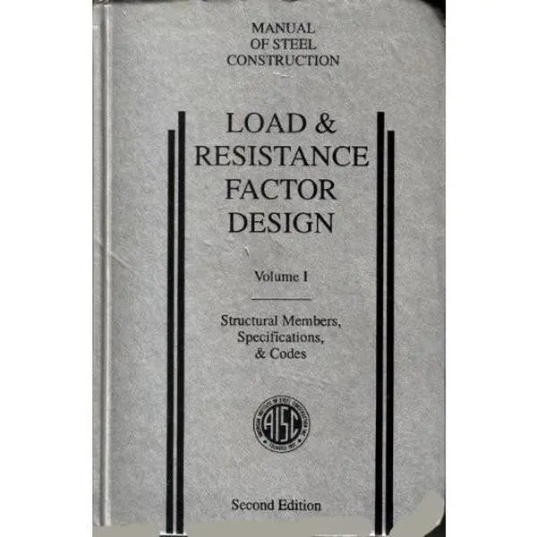 USED-Manual of Steel Construction: Load & Resistance Factor Design : Volume 1, Structural Members, Specifications, & Codes by American Institute of Steel Construction (AISC) Staff (Hardcover)