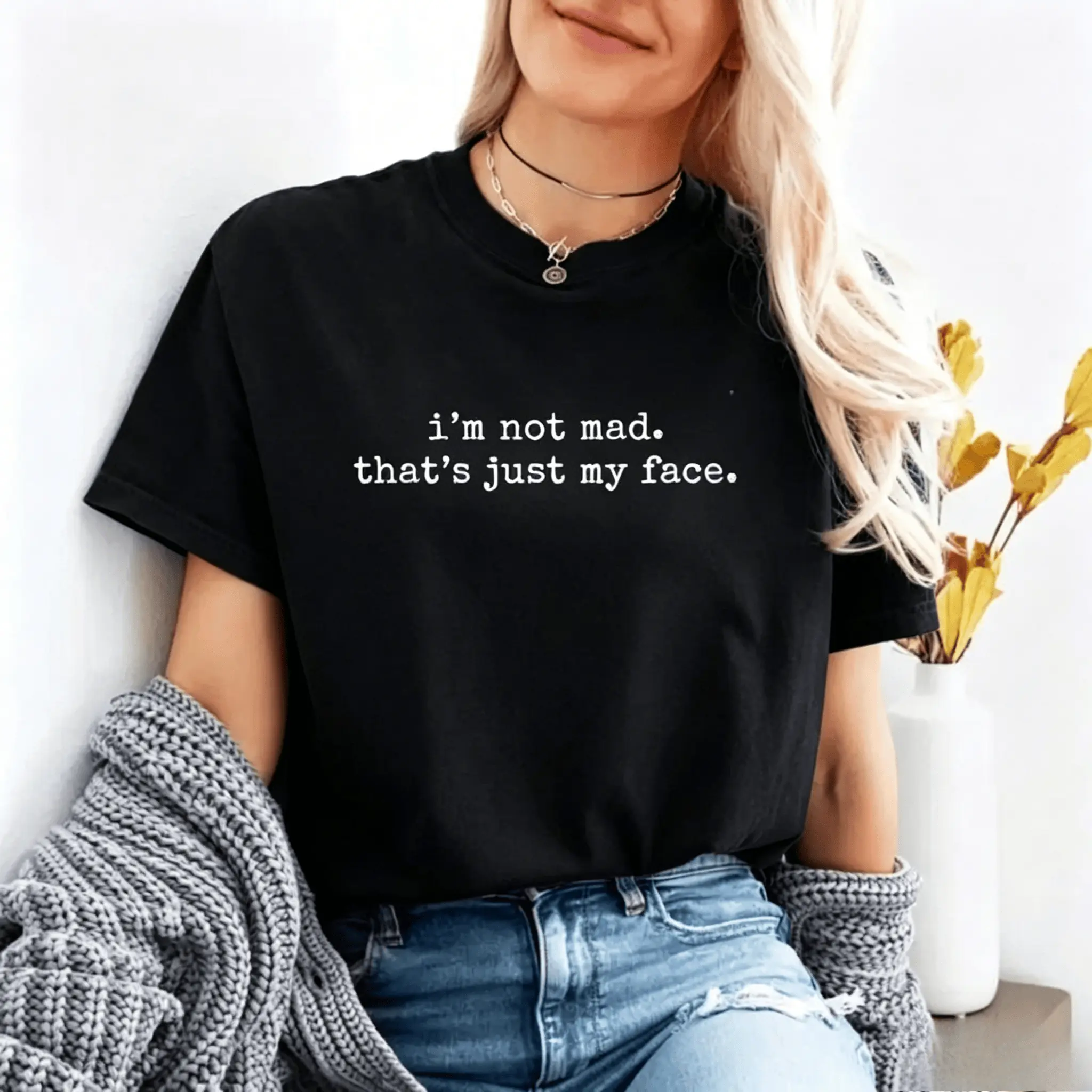 I'm Not Mad That's Just My Face T-Shirt,Funny Tshirt, Funny Quote Tee, Trendy Sarcasm Tee