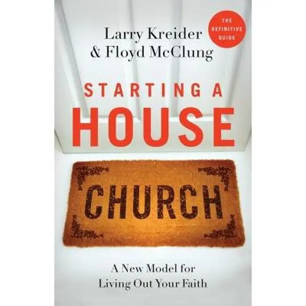 USED Book - Starting a House Church: A New Model for Living Out Your Faith by Larry Kreider (Paperback) - english