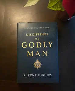 Disciplines of a Godly Man (Updated Edition) Paperback - Christian Pastor's Study Guide with Illustrations, Questions Covering Prayer, Purity, Worship, Leadership, Integrity