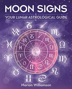 USED-Arcturus Moon Signs Your lunar astrological guide. by Marion Williamson (Hardcover)