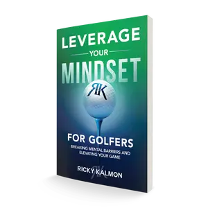Leverage Your Mindset for Golfers: Breaking Mental Barriers and Elevating Your Game – April 8, 2025