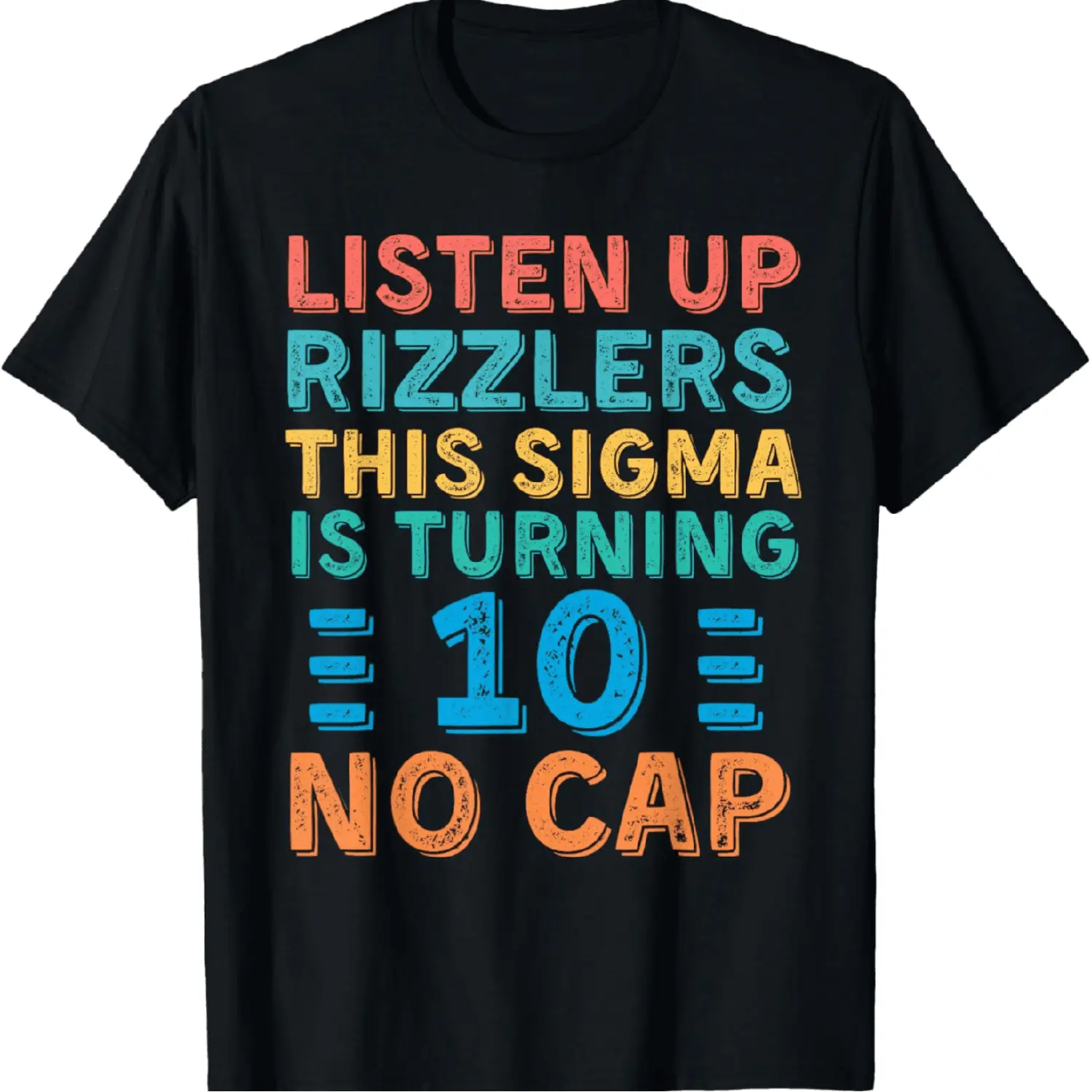 Men's 100% Cotton T-Shirt - Relaxed Fit, Breathable Fabric, Digital Print, Medium Length, True Size for Sigma Rizzlers Turning 10 No Cap, Classic, Shortsleeve, Tops, Casual, Round Neck, Soft, Menswear, Fitted