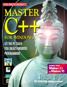 USED-Master C++ for Windows: Let the PC Teach You Object-Oriented Programming by Rex Woollard (Paperback)