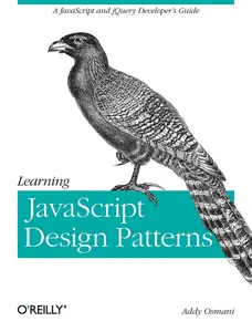 USED-Learning JavaScript Design Patterns: A JavaScript and Jquery Developer's Guide by Osmani, Addy (Paperback)