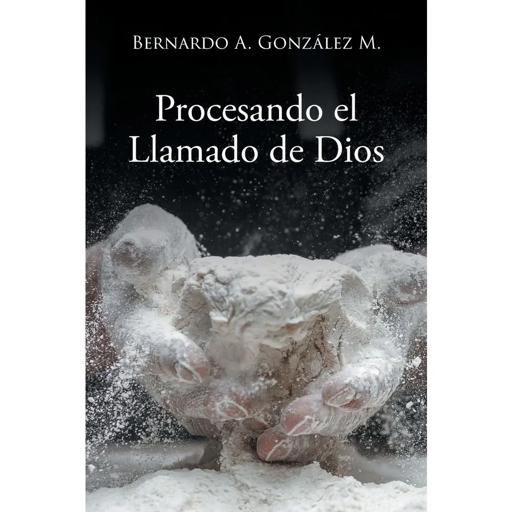 USED-Procesando el Llamado de Dios by González M., Bernardo A. (Paperback)