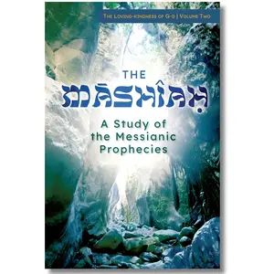 The Mashiah: A Study of the Messianic Prophecies (The Loving-kindness of G-d) --  Mark Stouffer - Paperback