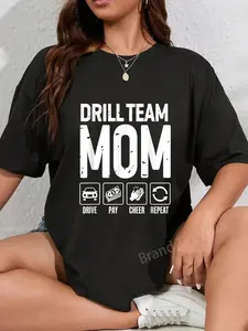 100% Cotton Drill Team Mom Drive Pay Cheer Mom Of A Drill Performer T-Shirt