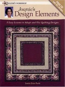 USED-Joanie's Design Elements: 8 Easy Lessons to Adapt and Use Quilting Designs by Joanie Zeier Poole (Unknown)