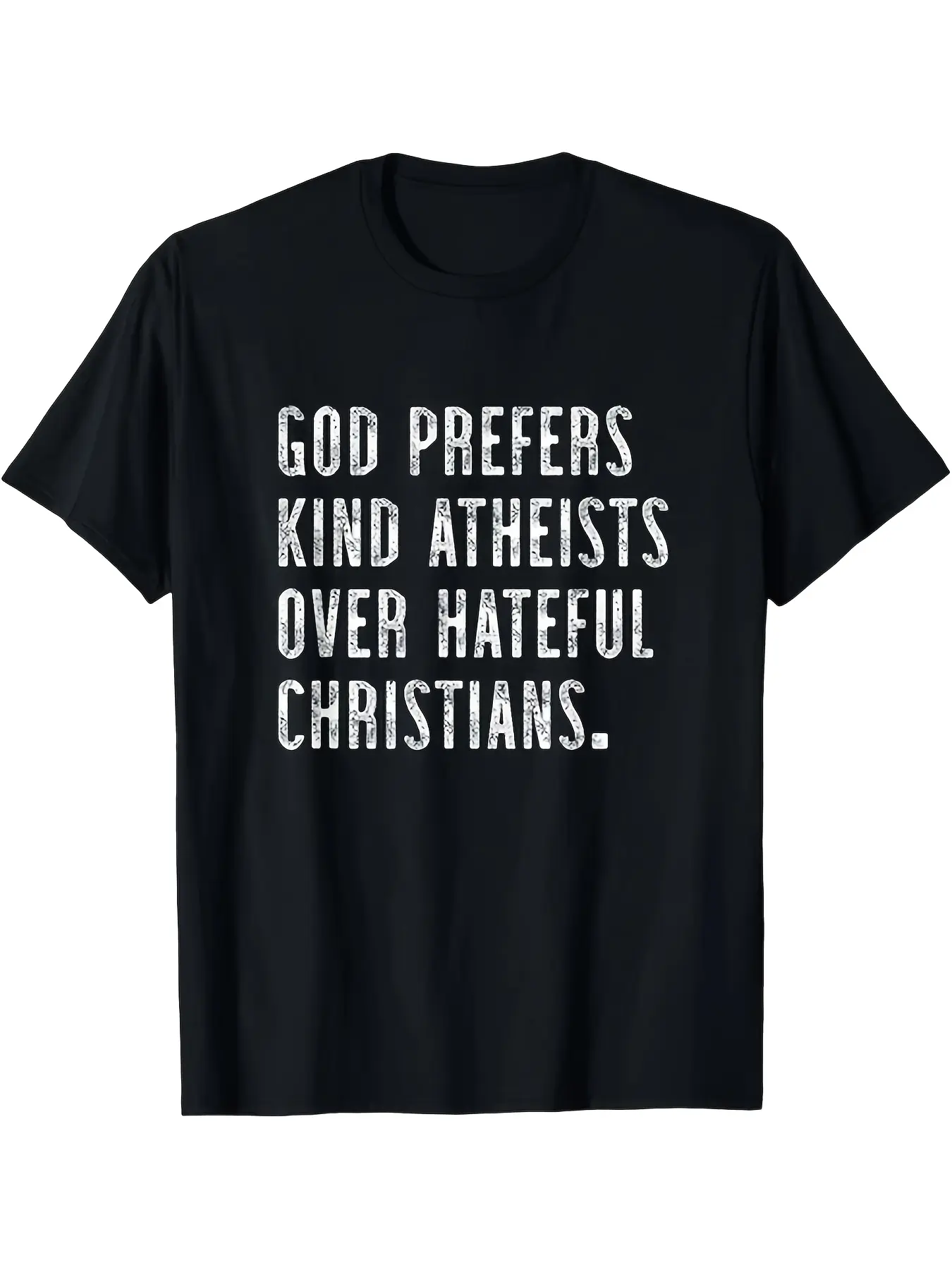 God Prefers Kind Atheists Over Hateful Christians unisex soft cotton short sleeve t shirt, vintage graphic casual tee for men women teens, perfect birthday holiday gift for camping travel gym daily street casual wear