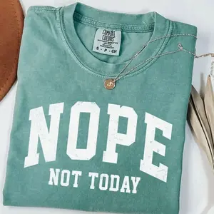 Comfort Colors  Nope Not Today Shirt, Nope Varsity Tee, Funny Saying, Sarcastic TShirt, Introvert Gift, Comfort Colors Graphic Tee, Casual Outfit, Vintage Wash Shirt, Oversized Women’s Outfit, Apr 8