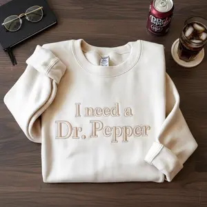 I Need A Dr. Pepper Embroidered Sweatshirt, Cute Soda Lover Crewneck, Dr Pepper Shirt, Caffeine Lover Gift, Minimalist Embroidered Sweater