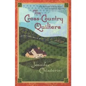 USED-The Cross-Country Quilters: An Elm Creek Quilts Novel by Jennifer Chiaverini (Paperback)