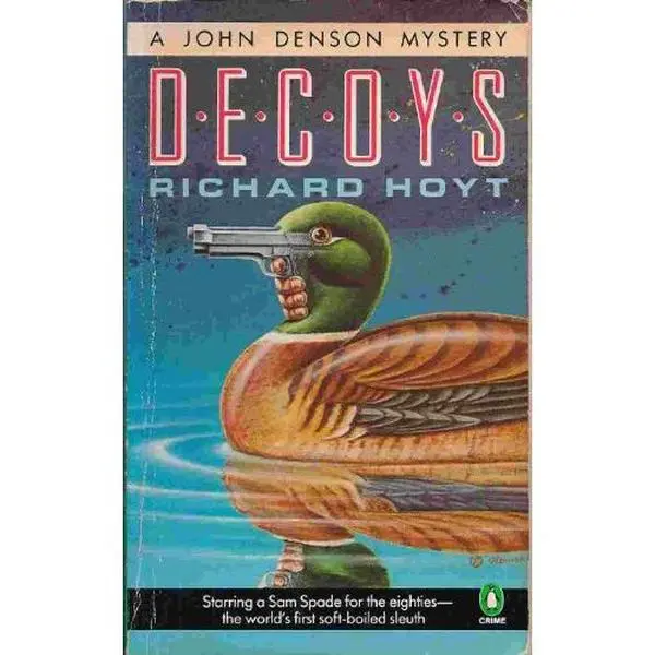 USED-Decoys: A John Denson Mystery by Richard Hoyt (Paperback)