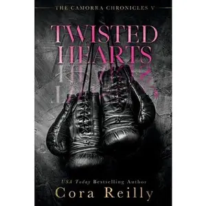 Twisted Hearts -- Cora Reilly - Paperback