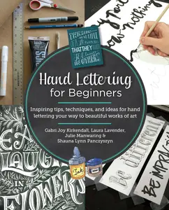USED-Hand Lettering for Beginners: Inspiring Tips, Techniques, and Ideas for Hand Lettering Your Way to Beautiful Works of Art by KirKendall, Gabri Joy (Paperback)