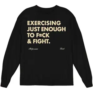 Exercising Just Enough To Fck And Fight Sweatshirt Funny Gym Graphic Jumper Men Black Jumper Sarcastic Gift Workout Top Fitness Pullover Streetwear Casual Activewear Aesthetic Crewneck long-sleeve