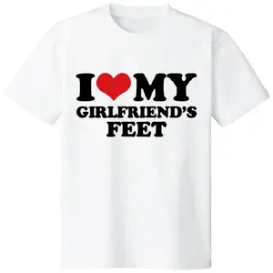 I Love My Girlfriend's Feet, I Love My Girlfriend Shirt