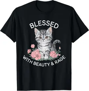 100% Cotton Blessed with Beauty and Rage Cute Cat Flower Meme Funny T-Shirt
