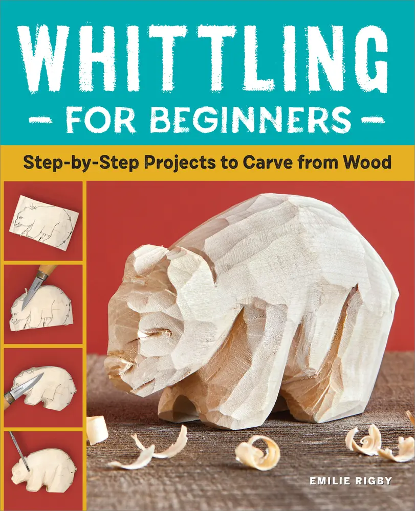 USED-Whittling for Beginners: Step-By-Step Projects to Carve from Wood by Rigby, Emilie (Paperback)