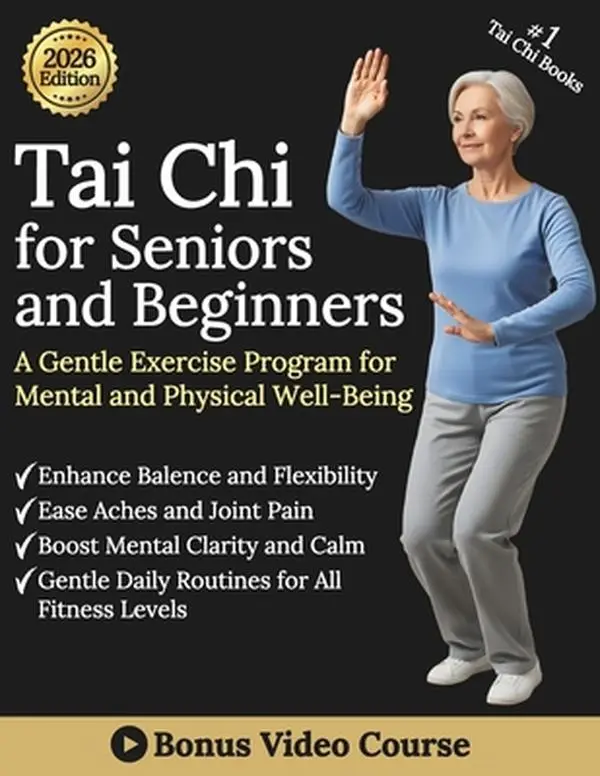 Tai Chi for Seniors (English, 2026 Edition) - Gentle Exercise Program to Boost Mental Clarity and Calm, Physical Well-Being, Facc Falk Berg, Paperback (0.3 lbs, 11" h x 8.5" l x 0.1" w)