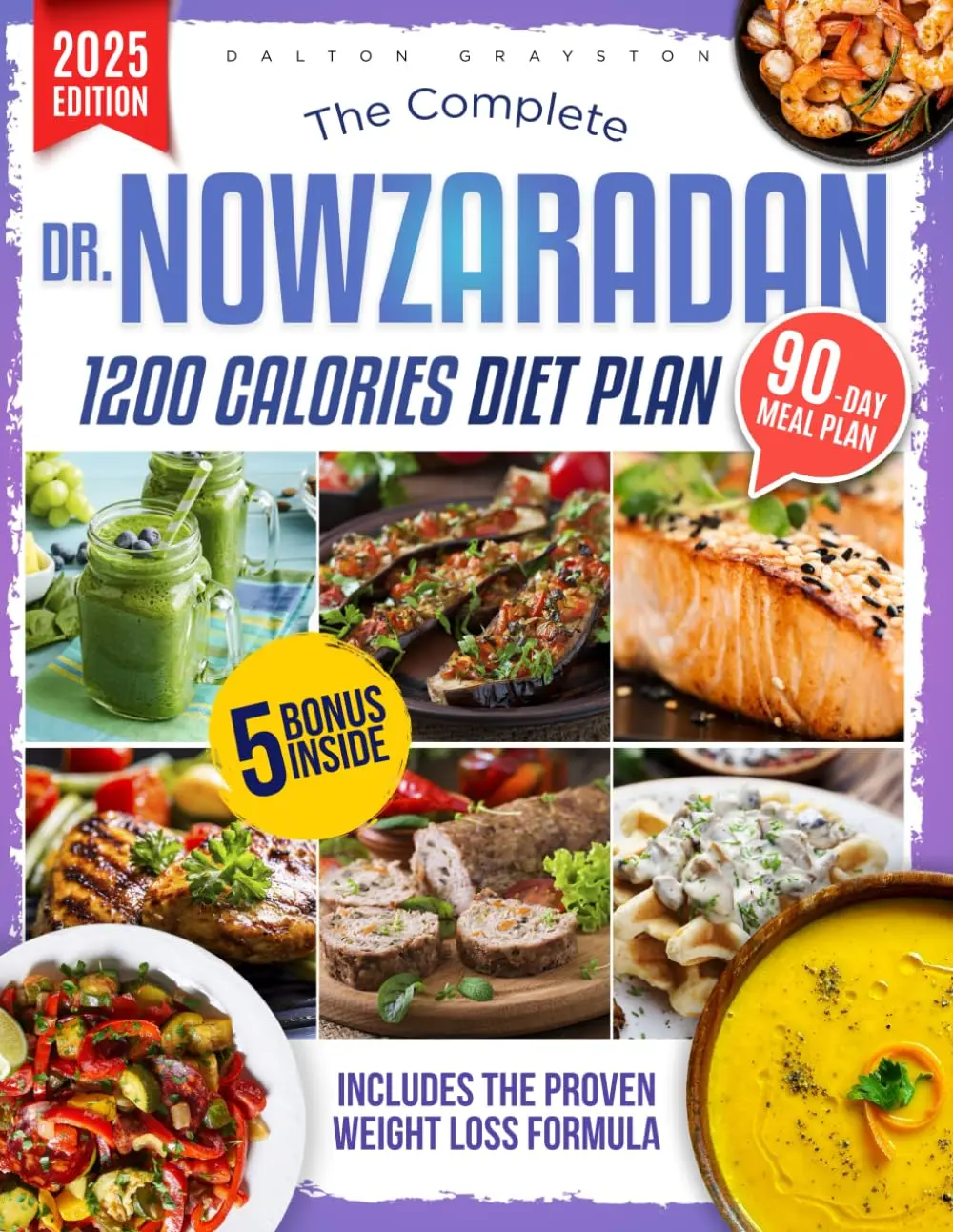 Dr. Nowzaradan Diet Plan: Revolutionize Your Health with Affordable, Delicious, Low-Budget Recipes | Includes Expert Advice to Keep You Satisfied Longer & the New Formula for Lasting Weight Loss