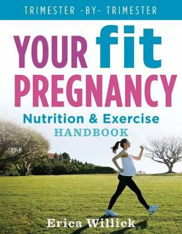 USED Book - Your Fit Pregnancy: Nutrition & Exercise Handbook by Willick, Erica (Paperback) - english