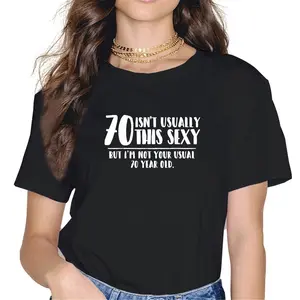 100% Cotton 70 and Sexy Shirt Funny 70th Birthday Gift T-Shirt