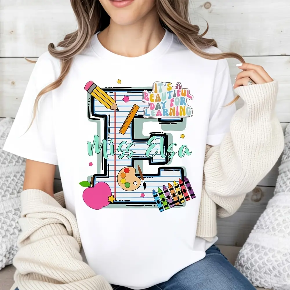 Cute Cartoon Style, Women's T-Shirt, Miss Elsa It's A Beautiful Day For Learning With School Supplies, Back To School Season, Gift For Teacher