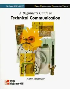 USED-A Beginner's Guide to Technical Communication (B.E.S.T. Series) by Anne Eisenberg (Paperback)