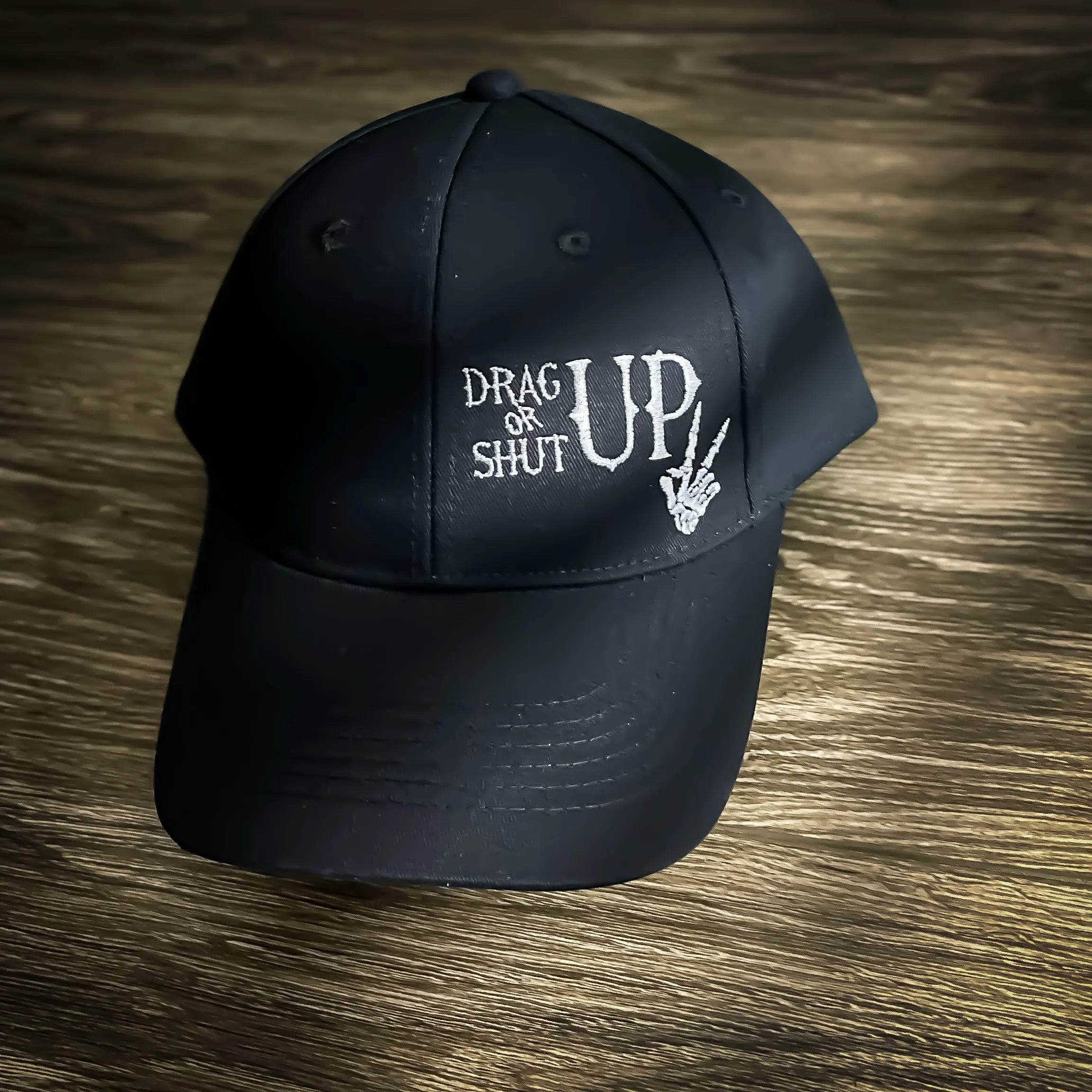Drag Up or Shut Up Hat