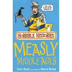USED-Horrible Histories: Measly Middle Ages by Terry Deary (Paperback)