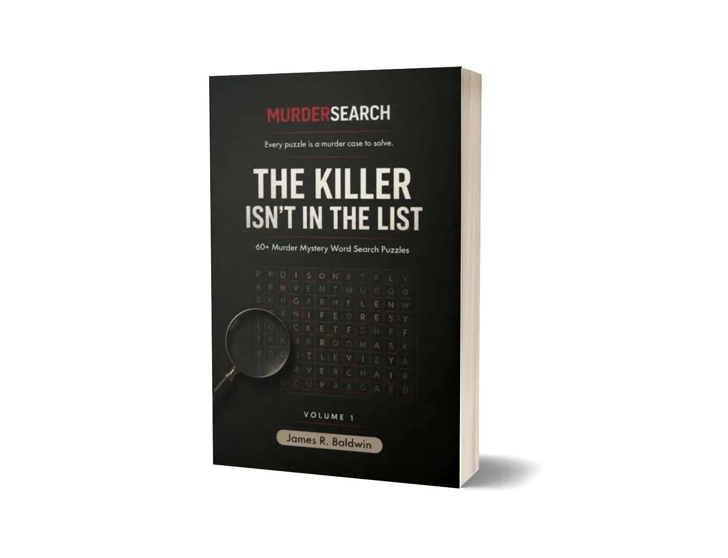 MurderSearch Volume 1 — The Killer Isn’t in the List: 64 Murder Mystery Word Search Puzzles with 192 Suspects and 1,200+ Clues Hand‑Signed