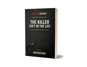 MurderSearch Volume 1 — The Killer Isn’t in the List: 64 Murder Mystery Word Search Puzzles with 192 Suspects and 1,200+ Clues (Most Unique Word Search and Logic Puzzles Ever!)
