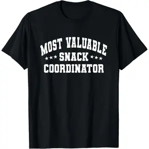 100%cotton Most Valuable Snack Coordinator T-Shirt