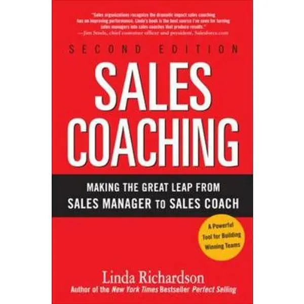 USED-Sales Coaching: Making the Great Leap from Sales Manager to Sales Coach by Richardson, Linda (Hardcover)
